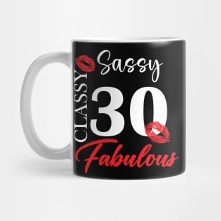 Sassy classy fabulous 30, 30th birth day shirt ideas,30th birthday, 30th birthday shirt ideas for her, 30th birthday shirts Mug